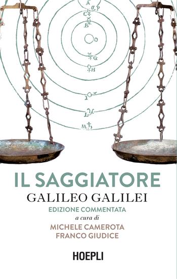 Il saggiatore. Ediz. commentata - Galileo Galilei - Libro Hoepli 2023, Saggi | Libraccio.it