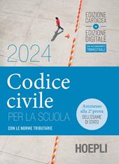 Codice civile per la scuola 2024. Con le norme tributarie. Con e-book. Con espansione online