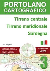 Tirreno centrale, Tirreno meridionale, Sardegna. Portolano cartografico. Vol. 3
