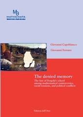 The denied memory. The fate of Fergola's school amoung mathematical controversies, social tensions, and political conflicts. Ediz. bilingue
