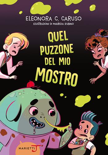 Quel puzzone del mio mostro - Eleonora C. Caruso - Libro Marietti Junior 2021, Mostro mio | Libraccio.it