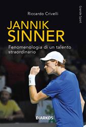 Jannik Sinner. Fenomenologia di un talento straordinario