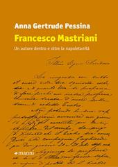 Francesco Mastriani. Un autore dentro e oltre la napoletanità