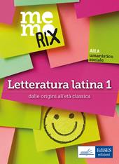 Letteratura latina. Vol. 1: Dalle origini all'età classica.