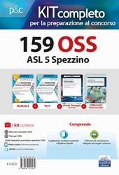 Kit concorso 152 oss ASL 5 Spezzino Liguria. Volumi completi per la preparazione a tutte le prove concorsuali. Con ebook. Con software di simulazione