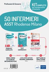 Kit concorso 50 Infermieri ASST Rhodense Milano. Con e-book. Con software di simulazione. Con videocorso