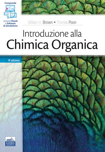 Introduzione alla chimica organica. Con e-book. Con software di simulazione - William H. Brown, Thomas Poon - Libro Edises 2020 | Libraccio.it
