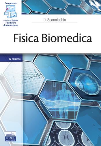 Fisica biomedica - Domenico Scannicchio - Libro Edises 2020 | Libraccio.it