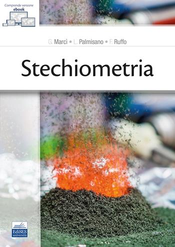Stechiometria - G. Marcì, L. Palmisano, F. Ruffo - Libro Edises 2022 | Libraccio.it
