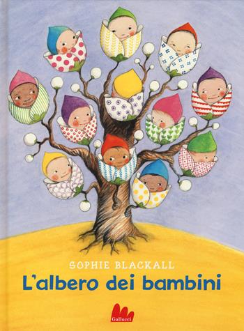 L' albero dei bambini. Ediz. a colori - Sophie Blackall - Libro Gallucci 2021, Illustrati | Libraccio.it