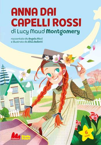 Anna dai capelli rossi. Vol. 1 - Lucy Maud Montgomery - Libro Gallucci 2021, Stelle polari | Libraccio.it
