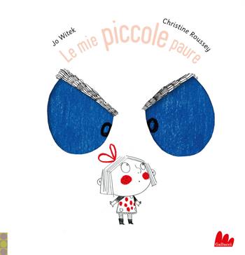 Le mie piccole paure. Ediz. a colori - Jo Witek, Christine Roussey - Libro Gallucci 2021 | Libraccio.it