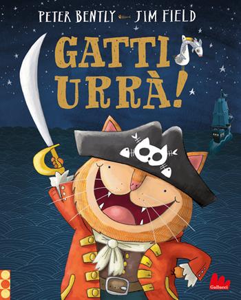 Gatti urrà! - Peter Bently, Jim Field - Libro Gallucci 2021, Illustrati | Libraccio.it