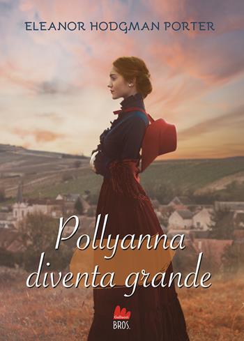 Pollyanna diventa grande - Eleanor Porter - Libro Gallucci 2022, Young adult | Libraccio.it