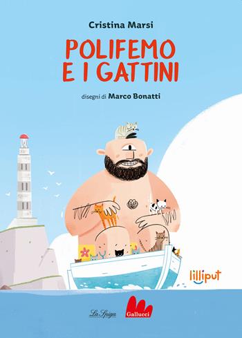Polifemo e i gattini. Ediz. a colori - Cristina Marsi - Libro Gallucci La Spiga 2022 | Libraccio.it