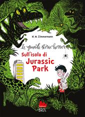 Le grandi storie horror. Nuova ediz.. Vol. 3: Sull'isola di Jurassic Park