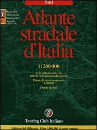 Atlante stradale d'Italia. Sud 1:200.000  - Libro Touring 2000, Atlanti stradali d'Italia | Libraccio.it