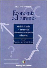 Economia del turismo  - Libro Touring 2006, Touring university press | Libraccio.it
