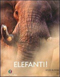 Elefanti! - Steve Bloom - Libro Touring 2006, Fuori collana | Libraccio.it