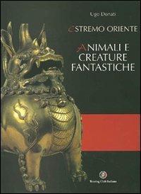Animali e creature fantastiche  - Libro Touring 2006, Fuori collana | Libraccio.it