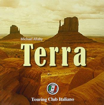 Terra - Michael Allaby - Libro Touring 2008, Enciclopedia visuale | Libraccio.it