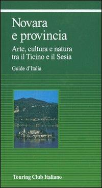 Novara e provincia  - Libro Touring 2009, Guide verdi d'Italia | Libraccio.it