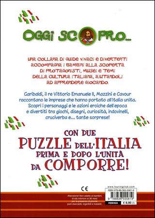 L' Unità d'Italia e i suoi eroi  - Libro Touring Junior 2011, Oggi scopro | Libraccio.it