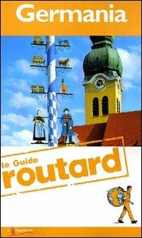 Germania  - Libro Touring Il Viaggiatore 2011, Guide Routard. Europa | Libraccio.it
