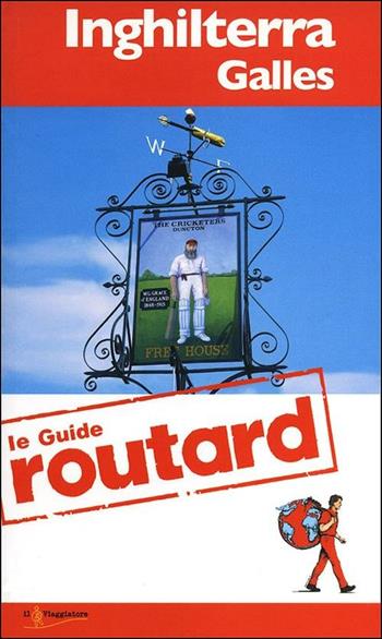 Inghilterra e Galles  - Libro Touring Il Viaggiatore 2012, Guide Routard. Europa | Libraccio.it