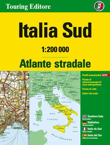 Atlante stradale Italia Sud 1:200.000. Ediz. multilingue  - Libro Touring 2014, Atlanti stradali | Libraccio.it