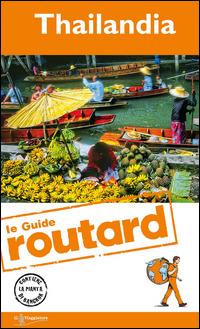 Thailandia  - Libro Touring Il Viaggiatore 2015, Guide Routard. Mondo | Libraccio.it