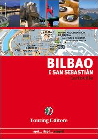 Bilbao e San Sebastián  - Libro Touring 2015, CartoVille | Libraccio.it