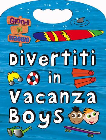Divertiti in vacanza. Boys  - Libro Touring Junior 2015, Enigmistica e quiz | Libraccio.it