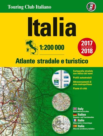 Atlante stradale d'Italia Nord, Centro, Sud 1:200.000  - Libro Touring 2016, Atlanti stradali d'Italia | Libraccio.it