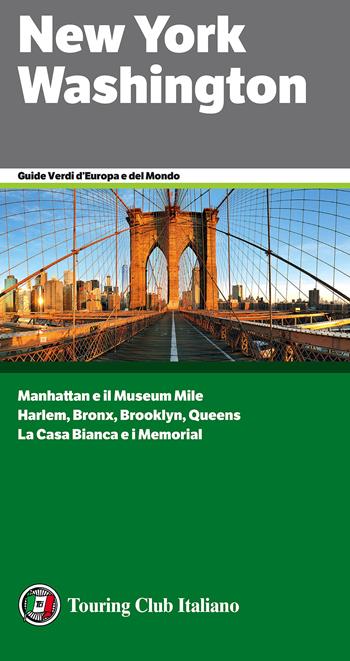 New York, Washington  - Libro Touring 2017, Guide verdi d'Europa | Libraccio.it