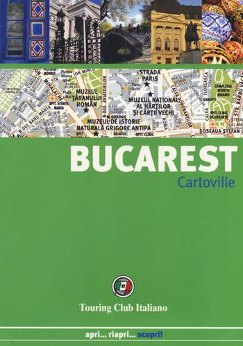 Bucarest - Hélène Le Tac, Marion Guyonvarch, Jonas Mercier - Libro Touring 2018, CartoVille | Libraccio.it