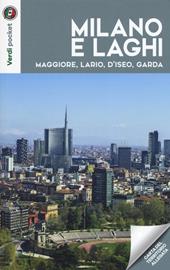 Milano e laghi. Maggiore, Lario, d'Iseo, Garda. Con Carta geografica ripiegata