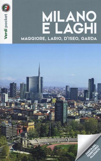 Milano e laghi. Maggiore, Lario, d'Iseo, Garda. Con Carta geografica ripiegata  - Libro Touring 2019, Verdi pocket | Libraccio.it
