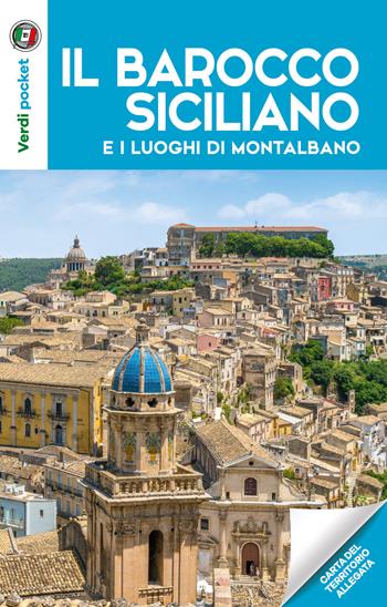Il barocco siciliano e i luoghi di Montalbano. Con Carta geografica ripiegata  - Libro Touring 2020, Verdi pocket | Libraccio.it