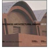 BSI Swiss Architectural Award 2010. Ediz. italiana e inglese
