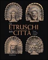 Gli etruschi e gli scavi in Toscana nel Risorgimento. I lavori della società Colombaria tra il 1858 e il 1866