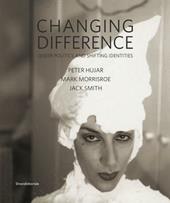 Changing difference. Queer politics and shifting identities. Catalogo della mostra (Modena, ottobre 2012-gennaio 2013). Ediz. italiana e inglese
