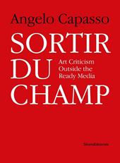 Sortir Du Champ. Art criticism outside the ready media