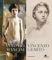 Antonio Mancini, Vincenzo Gemito. Ediz. illustrata