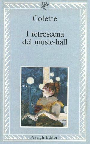 I retroscena del music-hall - Colette - Libro Passigli 1994, Le lettere | Libraccio.it