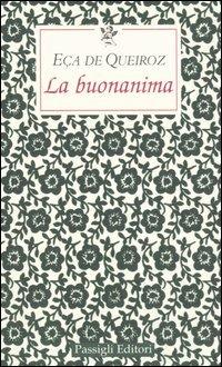 La buonanima - José M. Eca de Queiros - Libro Passigli 2005, Le occasioni | Libraccio.it