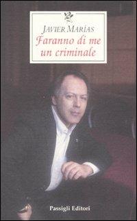 Faranno di me un criminale - Javier Marías - Libro Passigli 2007 | Libraccio.it