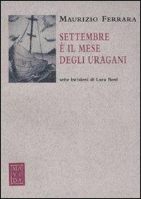 Settembre è il mese di uragani - Maurizio Ferrara - Libro Passigli 2011, Le Storie | Libraccio.it
