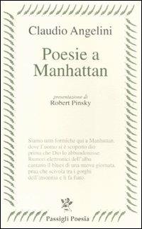 Poesie a Manhattan - Claudio Angelini - Libro Passigli 2012, Passigli poesia | Libraccio.it
