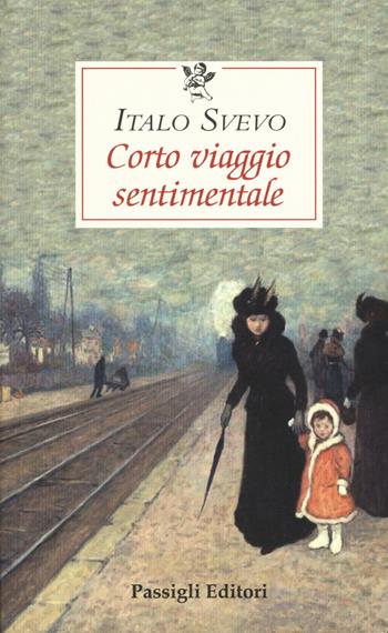 Corto viaggio sentimentale - Italo Svevo - Libro Passigli 2019, Le occasioni | Libraccio.it